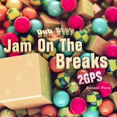 2GPS - Jam On The Breakes Preview