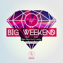 Big Weekend (Trelz) - Ben Morris & Losty [OUT NOW]