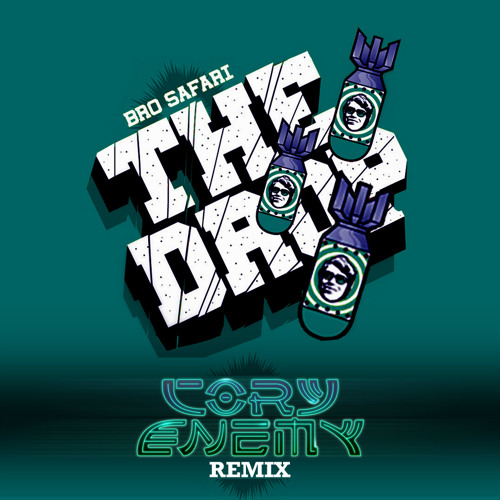 Bro Safari - The Drop (Cory Enemy Remix)