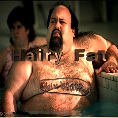 Hairy Fat - Bixbeatz