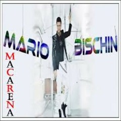 Mario Bischin  Macarena  PUTRA™ [MVAIMB]