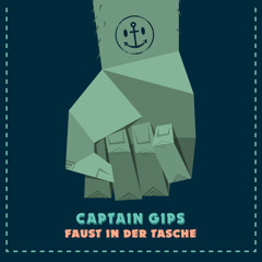 Captain Gips - Faust In Der Tasche (Radio Edit)