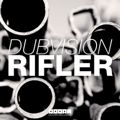 Dubvision - Rifler (OUT NOW)
