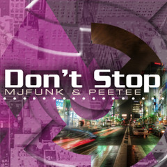 MJFuNk & PeeTee - Don't Stop (Original Mix) [FREE DOWNLOAD]