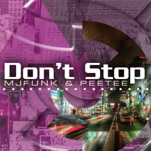 MJFuNk & PeeTee - Don't Stop (Original Mix) [FREE DOWNLOAD]