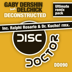 Gaby Dershin Feat. Delchick - Deconstructed (Dr. Kucho! & Ralphi Rosario Remix)