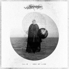 ILL-R - Sea Of Lies (Original Mix) [Supernature]
