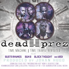 Time Machine (Time Travel Revisited) ft @BustaRhymes, @BlackThought, @BunBTrillOG and @yadiyadiyadi