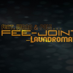 FEE-JOINT - Laundromat - Ivana Feat Pole (cover)