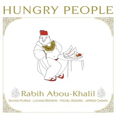 Rabih Abou Khalil - Hungry People - Dreams Of A Dying City