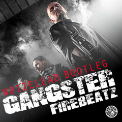 Firebeatz - Gangster (Noizelead Bootleg)