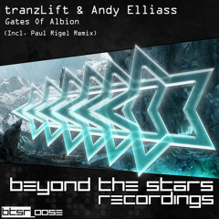 tranzLift & Andy Elliass - Gates of Albion ( Paul Rigel Remix )