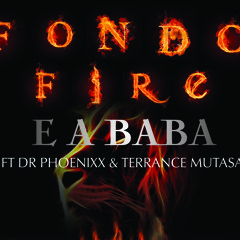 Dj Fondo Ft Dr Phoenixx & Terrance Mutasa_E A Baba