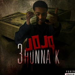 Lil Jojo- 3Hunnak