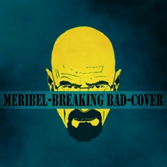Meribel - Breaking Bad (original mix)
