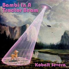 Bambi In A Tractor Beam