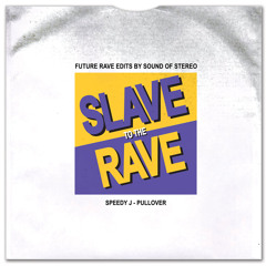 Speedy J - Pullover (Sound Of Stereo Future Rave Edit)