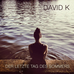 David K. - Der letzte Tag des Sommers