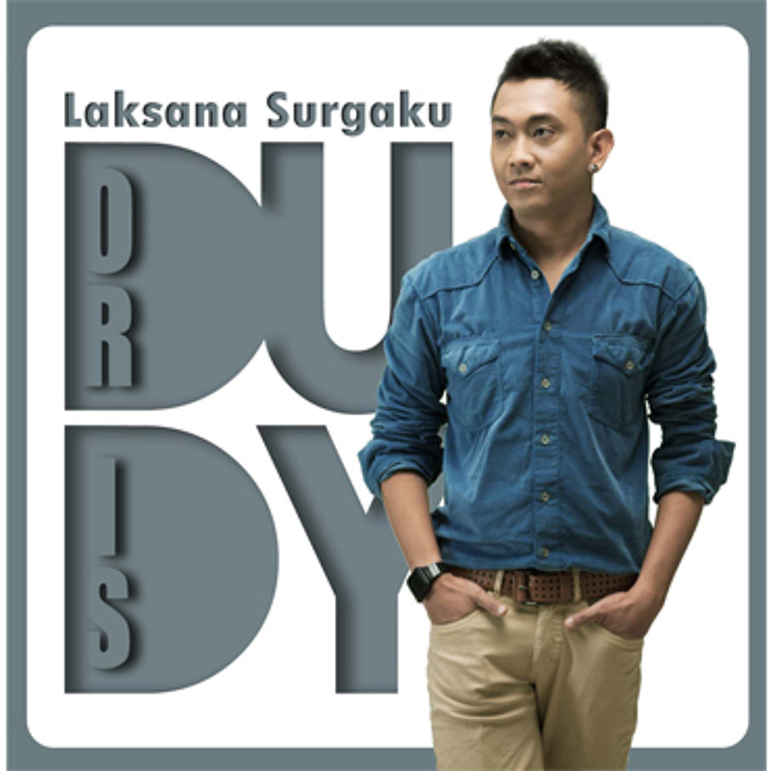 Dudy Oris - Laksana Surgaku
