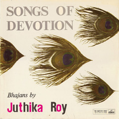 Juthika Roy -- Sajanwa Nainan Mere Tumri Ore (Kabir Bhajan)