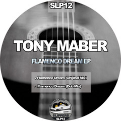 SLP012 Tony Maber - Flamenco Dream (Dub Mix) OUT NOW!!!