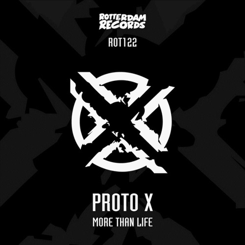 Proto X - More Than Life