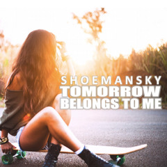 Shoemansky - Tomorrow Belongs To Me (feat. ohsowhy)
