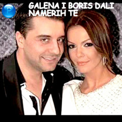 GALENA BORIS DALI - NAMERIH TE