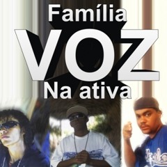 FAMILIA VOZ NA ATIVA- NÓIS AQUI (NOOVA)