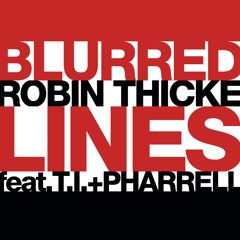 BLURRED LINES - RMX-ROBIN THICK FT T.I.& PHARRELL FT DJ TUTU FT DJ GUTY