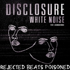 MNEK x Disclosure - White Noise ( Bee Kay & Tinyman Poisoned)