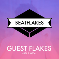 Guest Flakes - Slick Shoota
