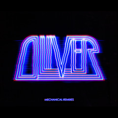 Oliver - Mechanical (Values Remix)