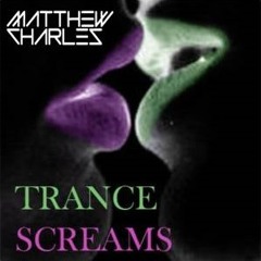 DJ Matthew Presents Trance Screams