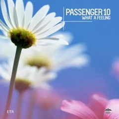 Passenger 10 – What a Feeling (Club Mix