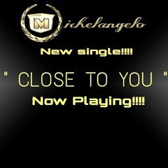 Close To You