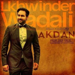 Akdan - Lakhwinder Wadali