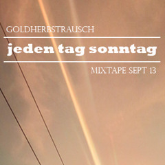 Jeden Tag Sonntag - Goldherbstrausch (Live - Mixtape Sep 13)