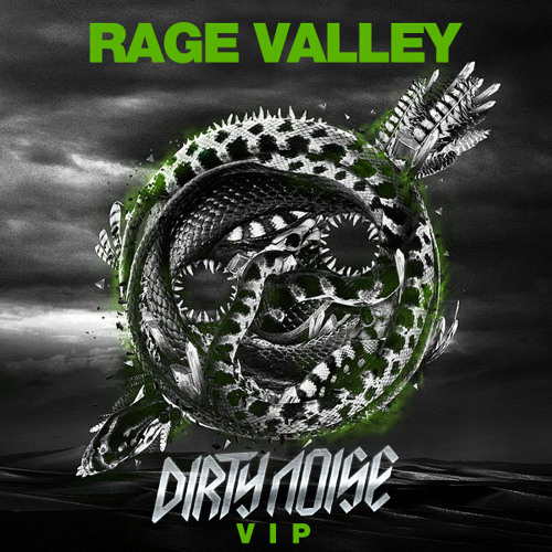 Knife Party - Rage Valley (Dirty Noise VIP)