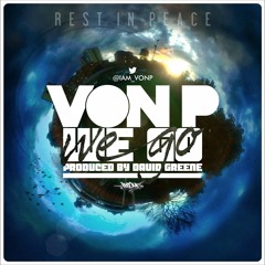 Von P-We Go (Prod. By David Greene)#RIPVONP