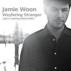 Jamie Woon - Wayfaring Stranger | Jan's Coming Home Edit |