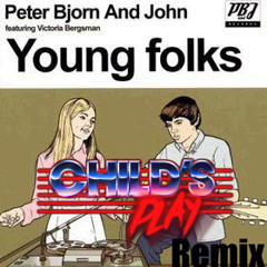 Young Folks (Child's Play Remix) [FREE DOWNLOAD]