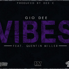 Vibes Ft Quentin Miller (Prod. by Dee C)