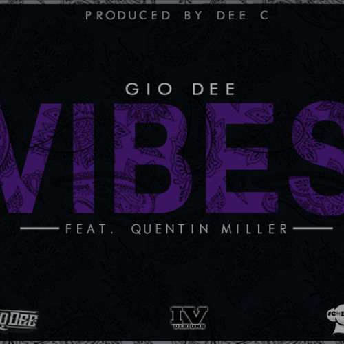 Vibes Ft Quentin Miller (Prod. by Dee C)
