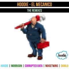 El Mecanico (Corrupted Data Remix) (Ethan Dubb .40Phive Edit) - Hoodie