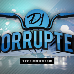 DJ CORRUPTED - 10 MIN TWERKING