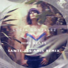 Hips Beats Sante Les Amis Remix