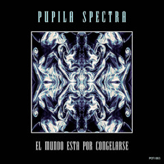 Pupila Spectra - Todos Preguntan