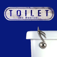 Toilet The Musical: "I Do" (Demo)