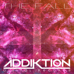 The Fall [ADDIKTION DIGITAL RECORDS] [FREE DL]